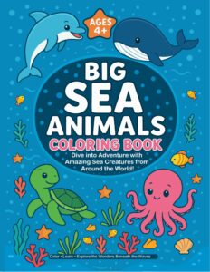 Big Sea Animals Coloring Book